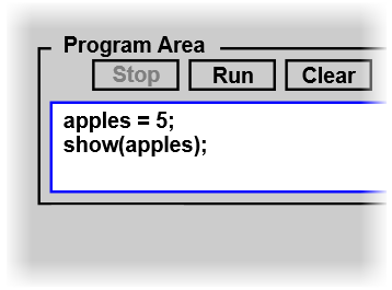 Program area with "apples=5; show(apples);"