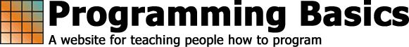 Programming Basics: A website for teaching people how to program